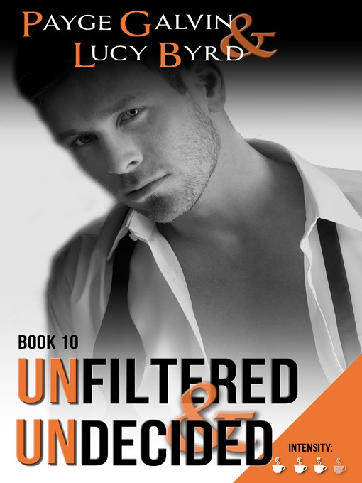 Title details for Unfiltered & Undecided by Payge Galvin - Available